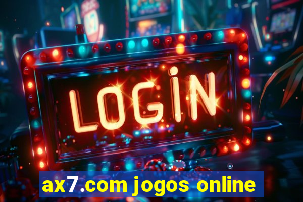 ax7.com jogos online